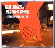 Tom Jones & Heather Small - You Need Love Like I Do CD1
